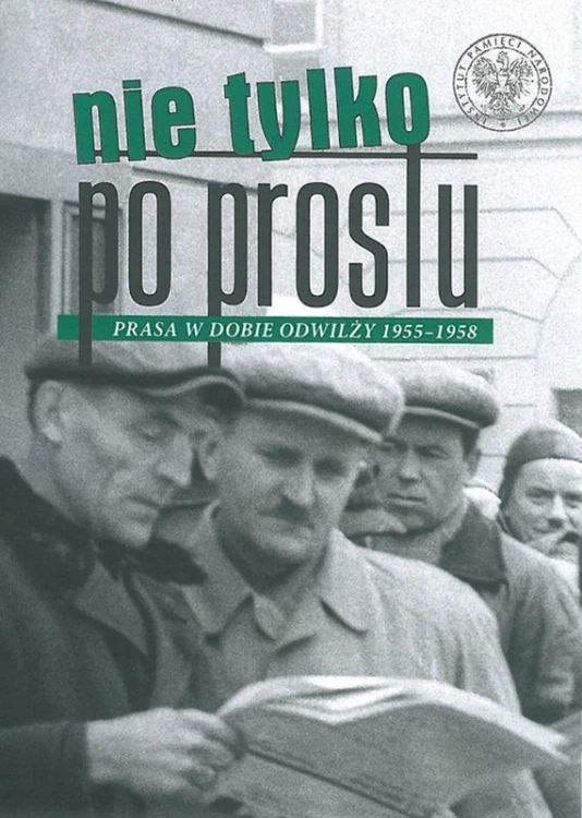 Nie tylko po prostu prasa w dobie odwilży...