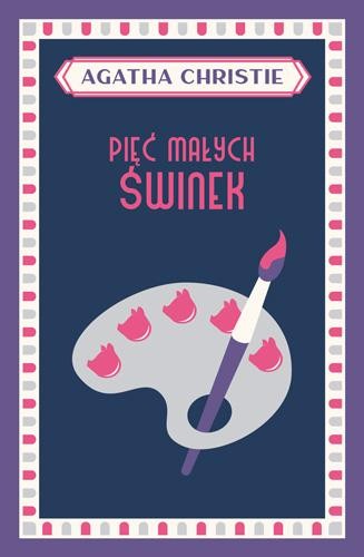 Pięć małych świnek wyd. 2024, Agatha Christie