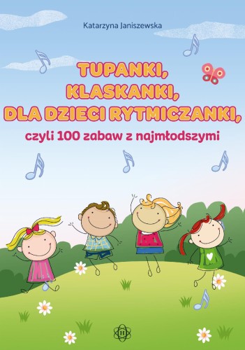 Tupanki, klaskanki, dla dzieci rytmiczanki,...