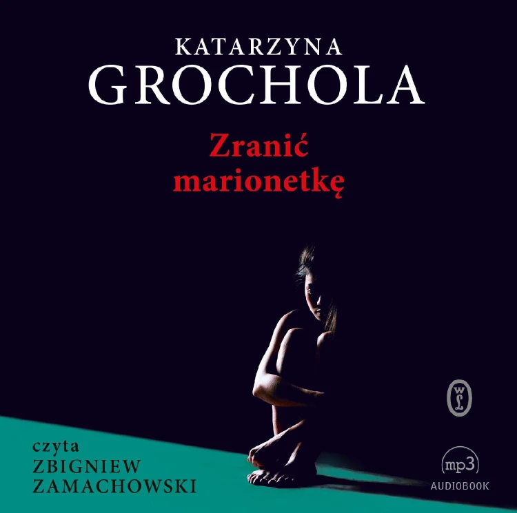 CD MP3 Zranić marionetkę, Katarzyna Grochola