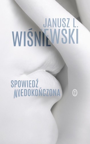 Spowiedź niedokończona, Janusz Leon Wiśniewski