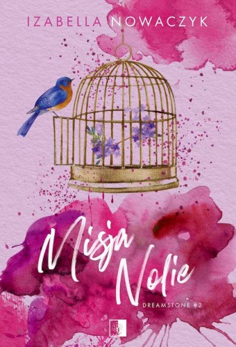 Misja Nolie. Dreamstone. Tom 2, Izabella Nowaczyk