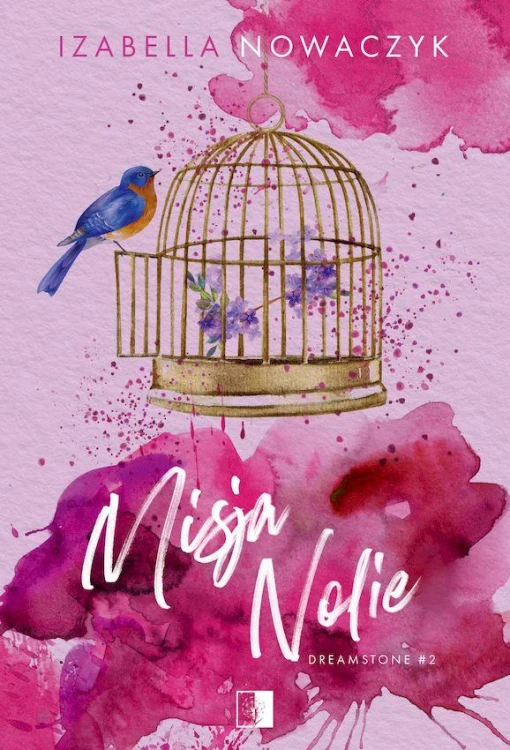 Misja Nolie. Dreamstone. Tom 2, Izabella Nowaczyk