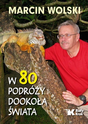 W 80 podróży dookoła świata, Marcin Wolski