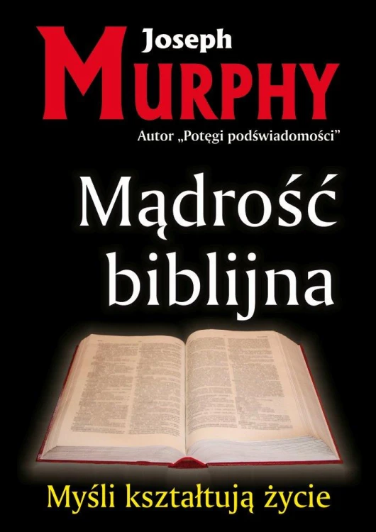 Mądrość biblijna, Joseph Murphy