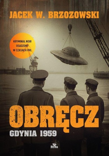 Obręcz. Gdynia 1959, Jacek W. Brzozowski