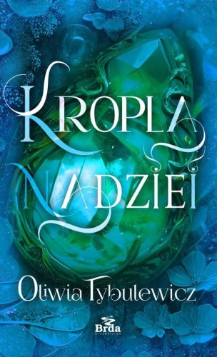 Kropla nadziei, Oliwia Tybulewicz