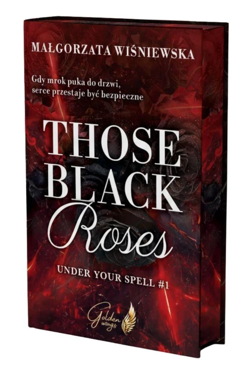 Those black roses. Under your spell. Tom 1...