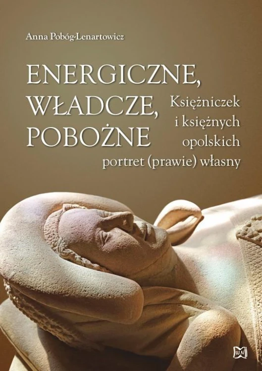 Energiczne, władcze, pobożne. Księżniczek i...