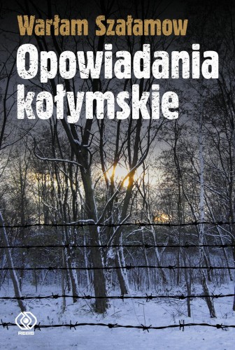 Opowiadania kołymskie wyd. 2023, Warłam Szałamow