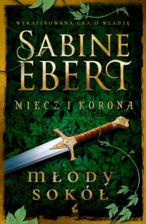 Młody sokół. Miecz i korona. Tom 2, Sabine Ebert