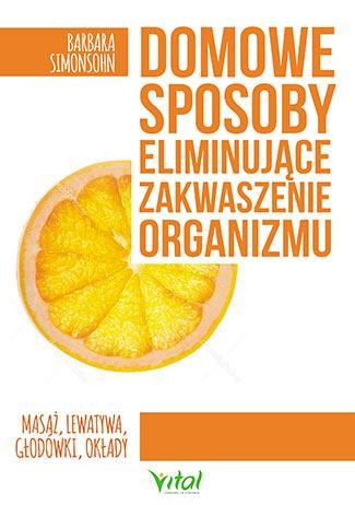 Domowe sposoby eliminujące zakwaszenie...