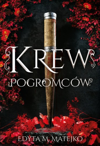 Krew Pogromców. Cienie. Tom 1, Edyta M. Matejko