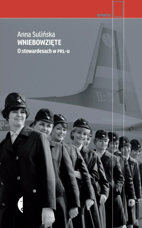 Wniebowzięte. O stewardesach w PRL-u wyd. 3