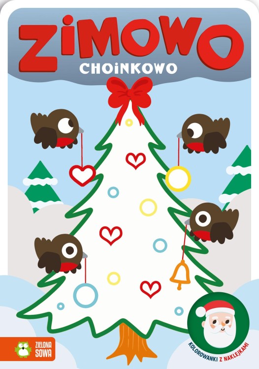 Zimowo choinkowo. Kolorowanki z naklejkami. Zimowo
