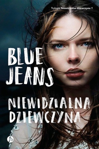 Niewidzialna dziewczyna. Tom 1, Blue Jeans
