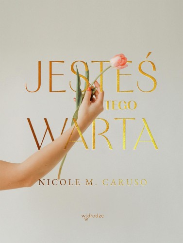Jesteś tego warta, Nicole M. Caruso