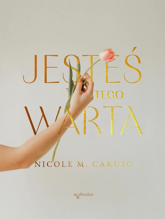 Jesteś tego warta, Nicole M. Caruso
