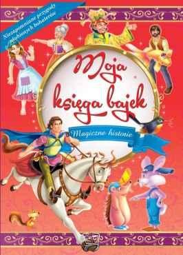 Moja księga bajek, Opracowanie Zbiorowe