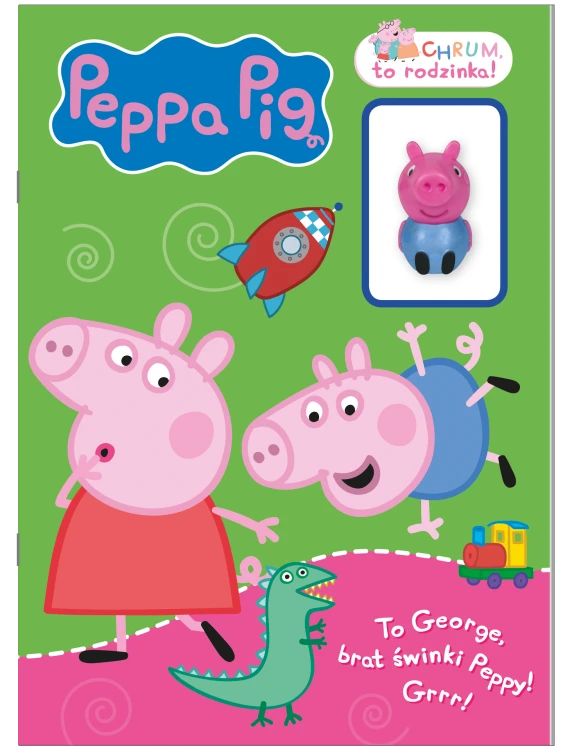 To George, brat świnki Peppy! Grrr! Chrum, to...