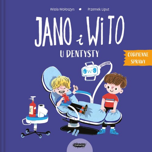 Jano i Wito u dentysty. Codzienne sprawy Jano...