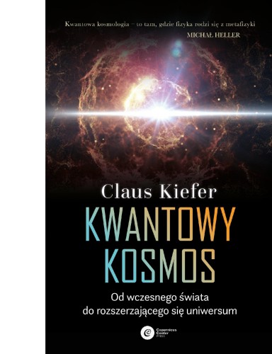 Kwantowy kosmos. Od wczesnego świata do...