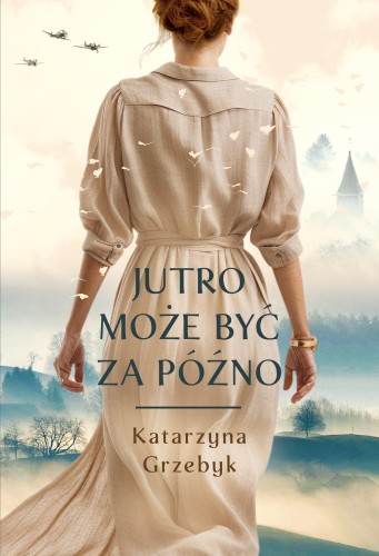 Jutro może być za późno, Katarzyna Grzebyk