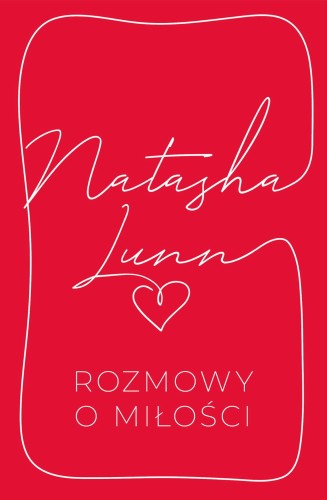 Rozmowy o miłości, Natasha Lunn
