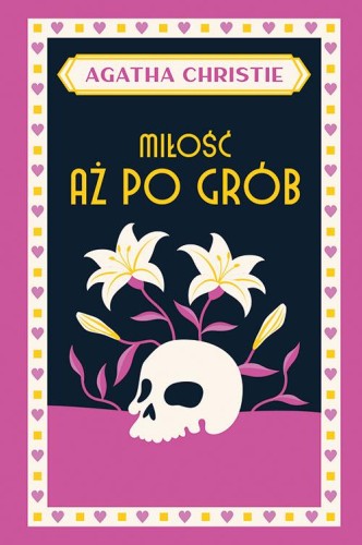 Miłość aż po grób, Agatha Christie