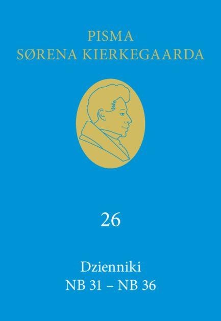 Dzienniki NB 31-NB 36 (26), Soren Kierkegaard