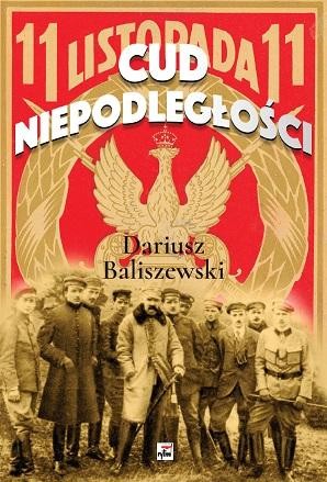 Cud Niepodległości wyd. 2025, Baliszewski Dariusz
