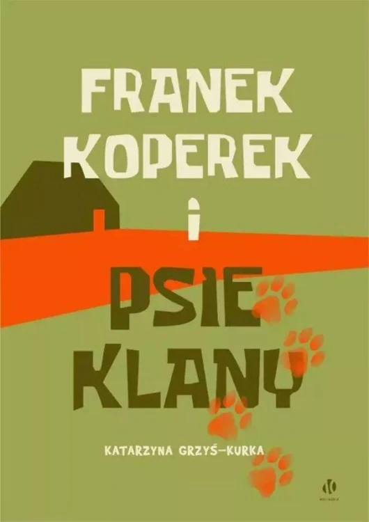 Franek Koperek i psie klany, Katarzyna Grzyś-Kurka