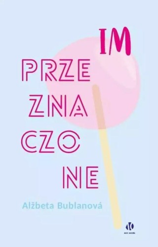 Im przeznaczone, Alžběta Bublanová