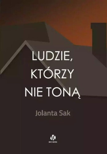 Ludzie, którzy nie toną, Jolanta Sak