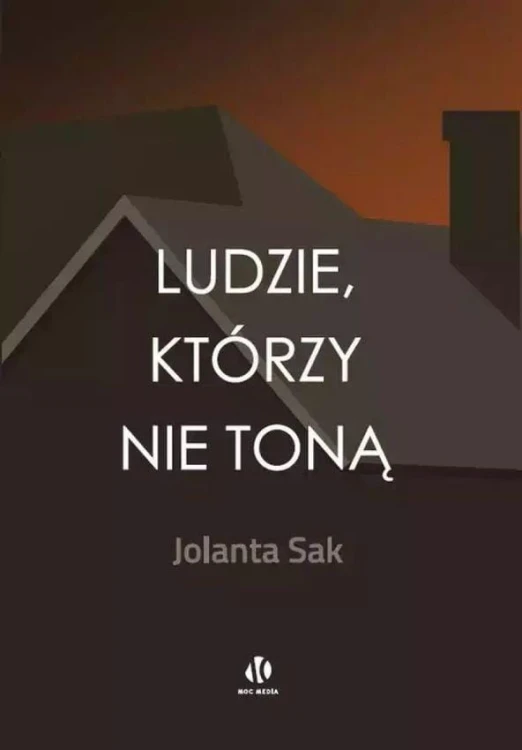 Ludzie, którzy nie toną, Jolanta Sak