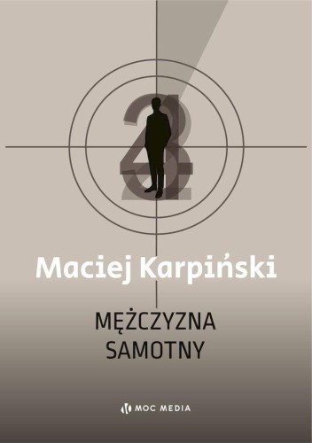 Mężczyzna samotny, Maciej Karpiński