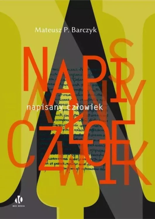 Napisany człowiek, Mateusz P. Barczyk