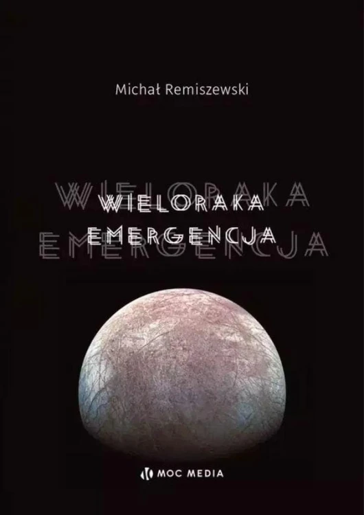 Wieloraka emergencja, Michał Remiszewski
