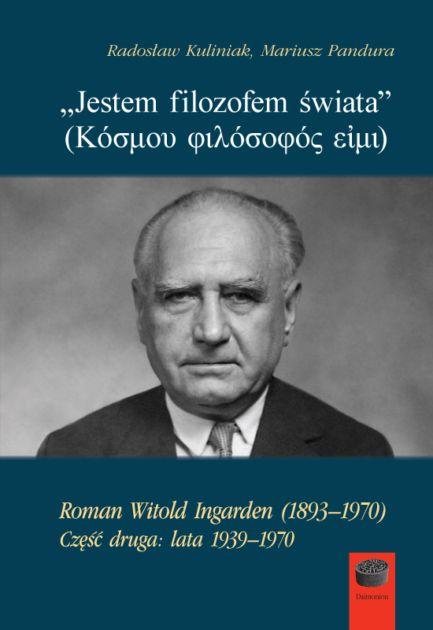 Jestem filozofem świata''. Roman Witold...