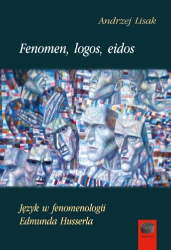 Fenomen, logos, eidos. Język w fenomenologii...