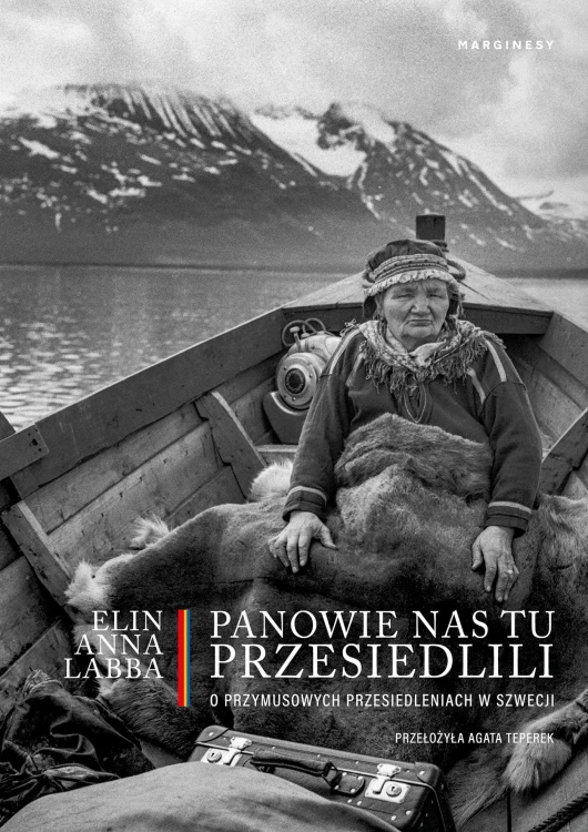 Panowie nas tu przesiedlili. O przymusowych...