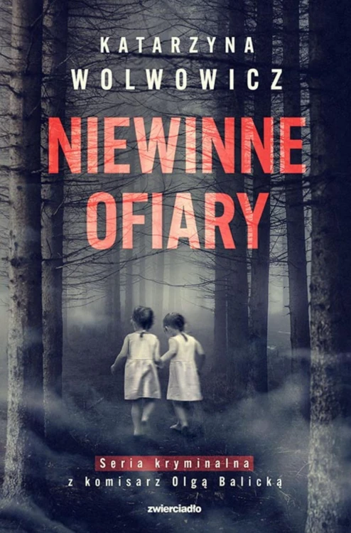Niewinne ofiary. Seria kryminalna z komisarz...