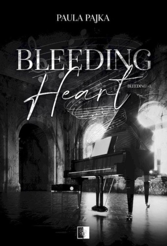 Bleeding Heart. Bleeding. Tom 1, Paula Pajka