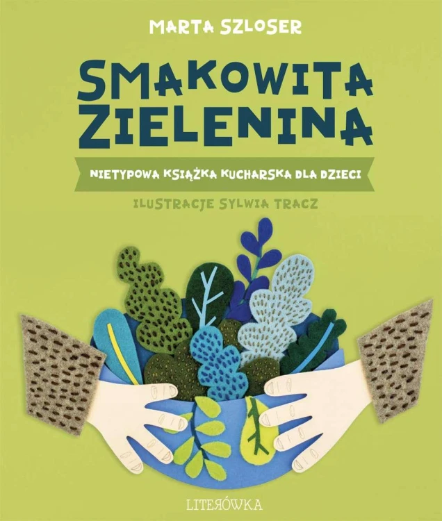 Smakowita zielenina. Nietypowa książka...