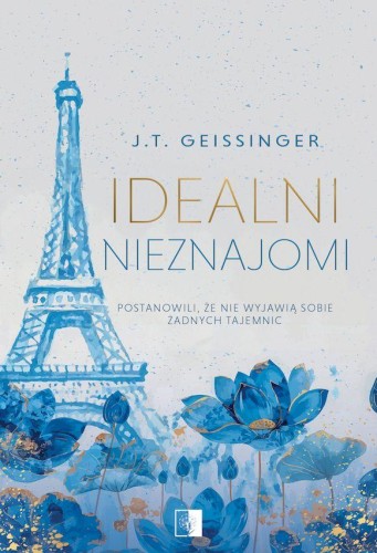 Idealni nieznajomi, J.T. Geissinger