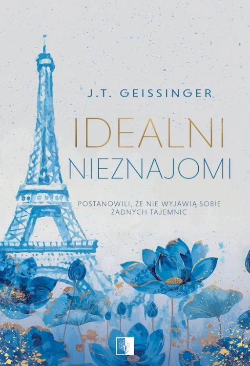 Idealni nieznajomi, J.T. Geissinger