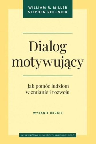 Dialog motywujący. Jak pomóc ludziom w zmianie...