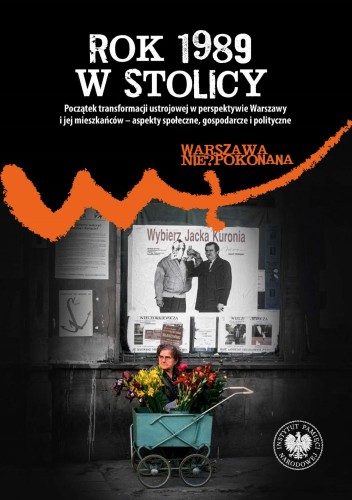 Rok 1989 w stolicy. Początek transformacji...