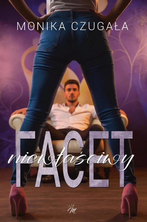 Niewłaściwy facet, Monika Czugała