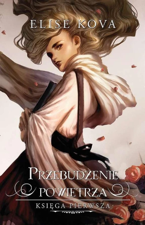 Przebudzenie powietrza. Tom 1, Elise Kova